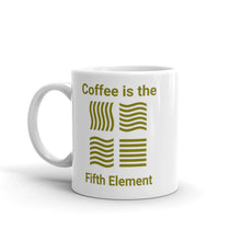 Load image into Gallery viewer, Coffee is the Fifth Element