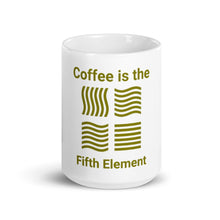 Load image into Gallery viewer, Coffee is the Fifth Element
